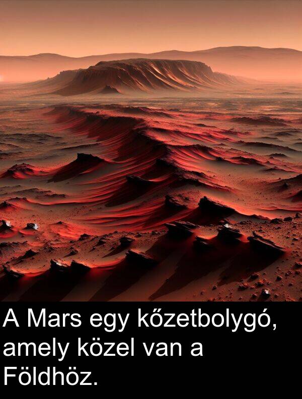 amely: A Mars egy kőzetbolygó, amely közel van a Földhöz.