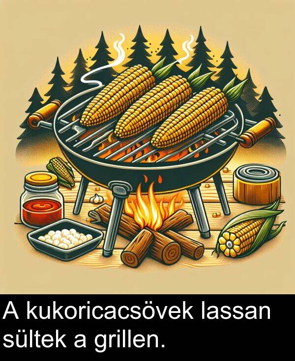 sültek: A kukoricacsövek lassan sültek a grillen.