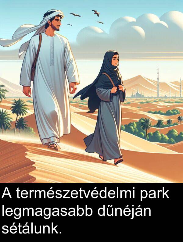 dűnéján: A természetvédelmi park legmagasabb dűnéján sétálunk.