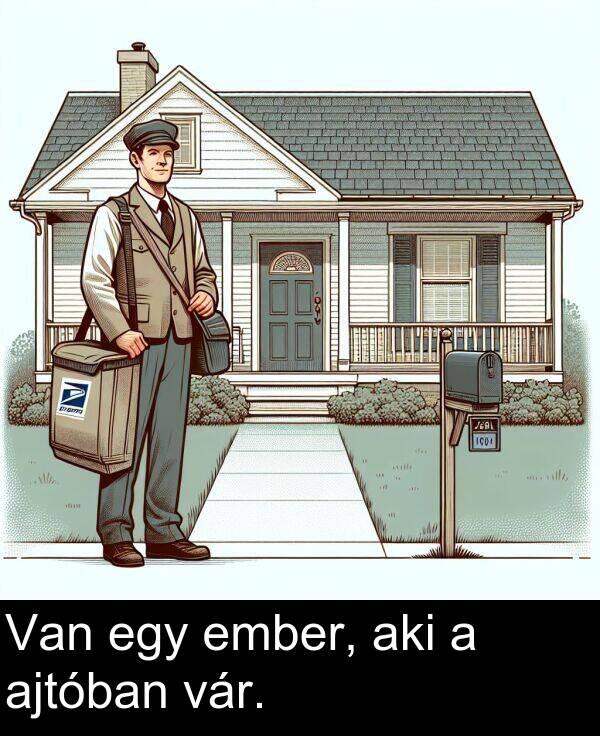 aki: Van egy ember, aki a ajtóban vár.