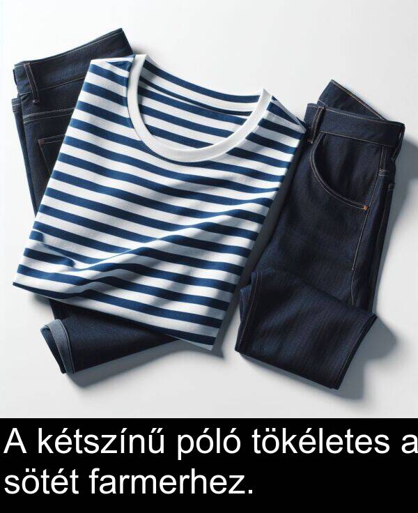póló: A kétszínű póló tökéletes a sötét farmerhez.
