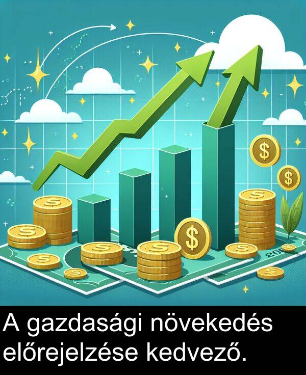 növekedés: A gazdasági növekedés előrejelzése kedvező.
