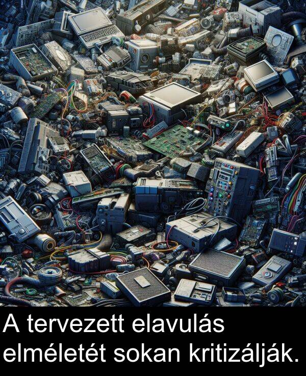 tervezett: A tervezett elavulás elméletét sokan kritizálják.