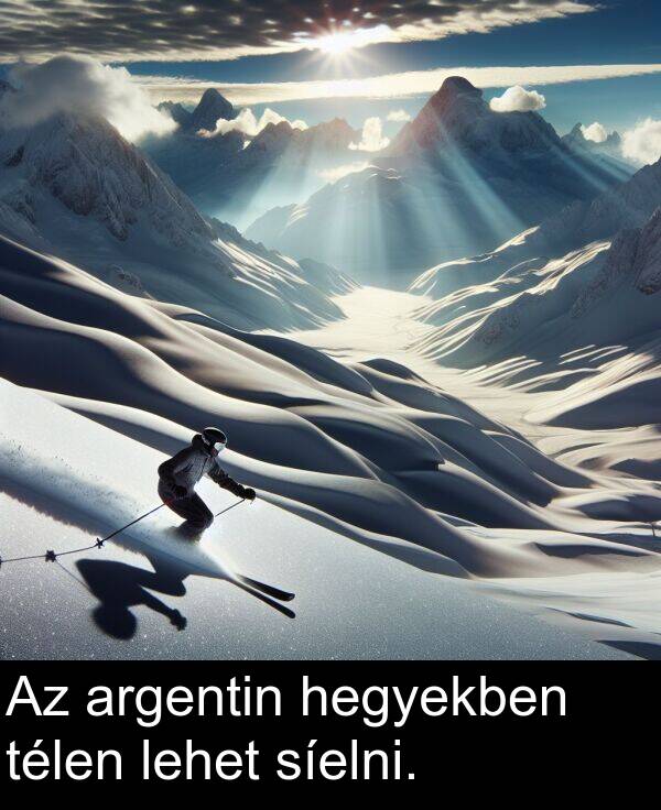 argentin: Az argentin hegyekben télen lehet síelni.
