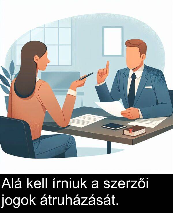 szerzői: Alá kell írniuk a szerzői jogok átruházását.