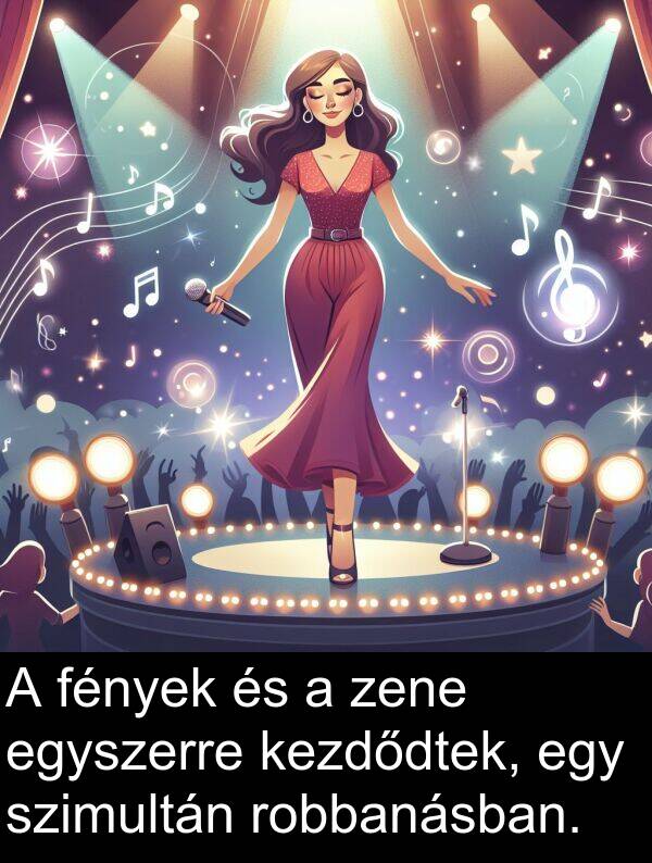 zene: A fények és a zene egyszerre kezdődtek, egy szimultán robbanásban.