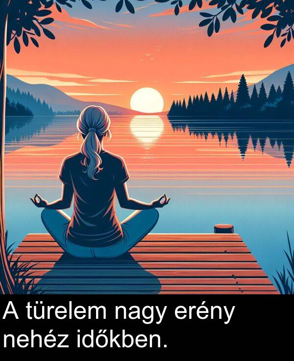 nagy: A türelem nagy erény nehéz időkben.