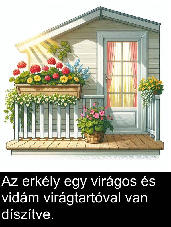 díszítve: Az erkély egy virágos és vidám virágtartóval van díszítve.