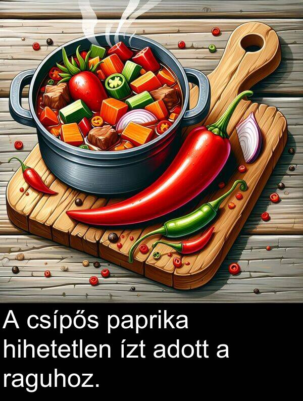 paprika: A csípős paprika hihetetlen ízt adott a raguhoz.