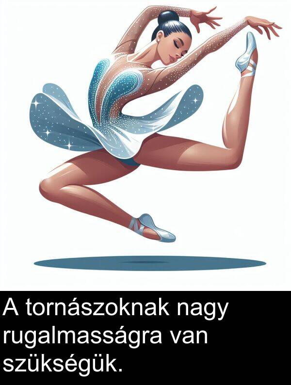 nagy: A tornászoknak nagy rugalmasságra van szükségük.