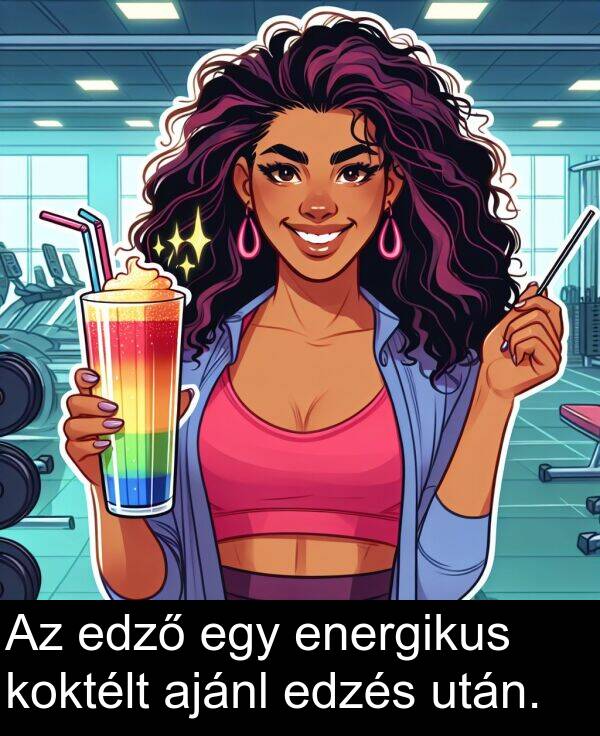 után: Az edző egy energikus koktélt ajánl edzés után.