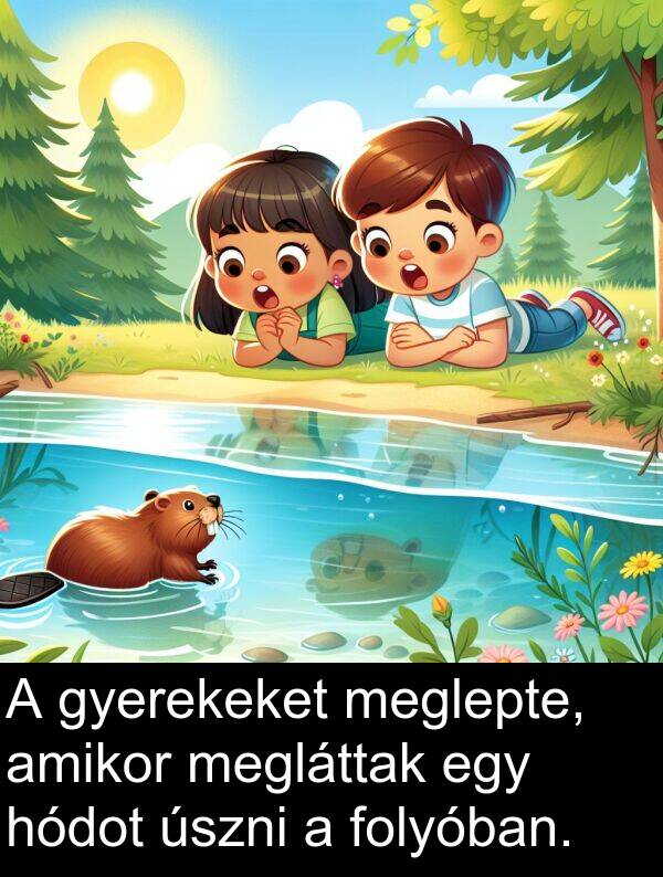 meglepte: A gyerekeket meglepte, amikor megláttak egy hódot úszni a folyóban.