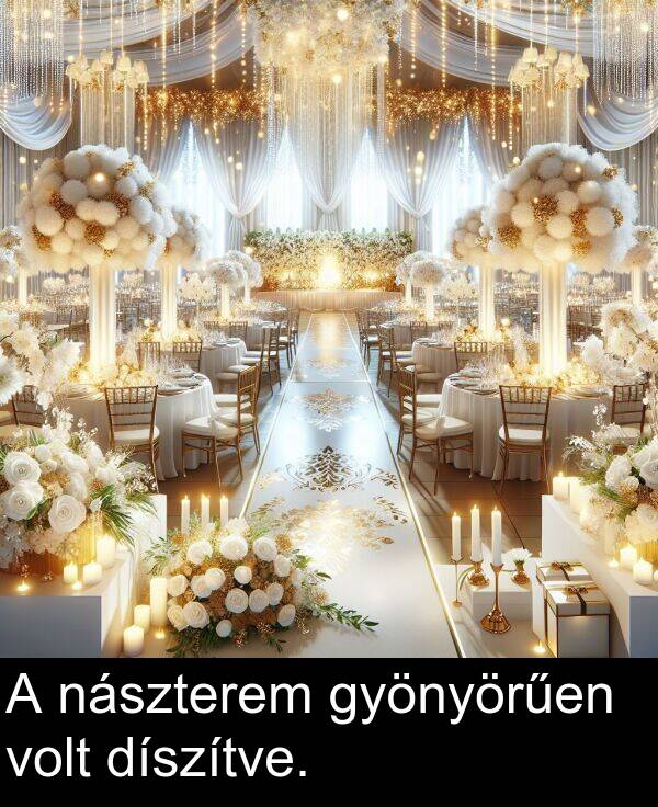 díszítve: A nászterem gyönyörűen volt díszítve.
