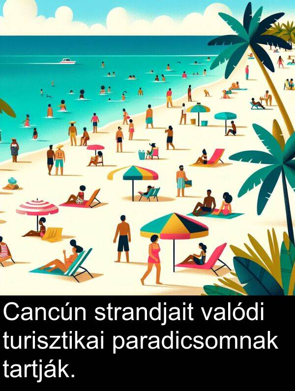 paradicsomnak: Cancún strandjait valódi turisztikai paradicsomnak tartják.
