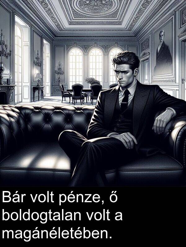 magánéletében: Bár volt pénze, ő boldogtalan volt a magánéletében.