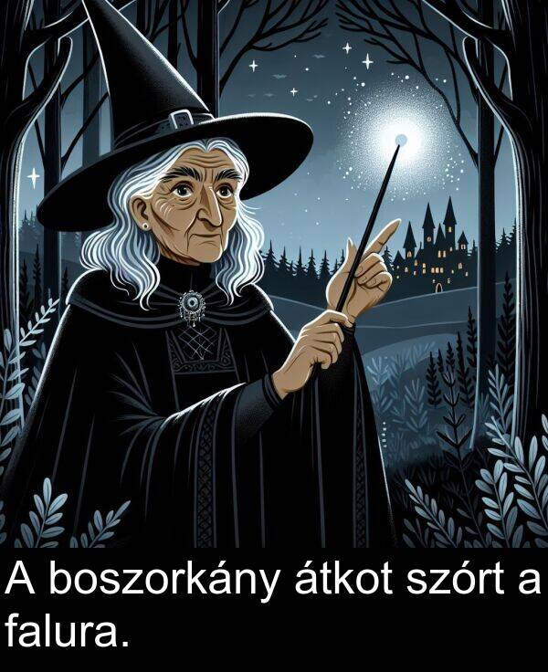 szórt: A boszorkány átkot szórt a falura.
