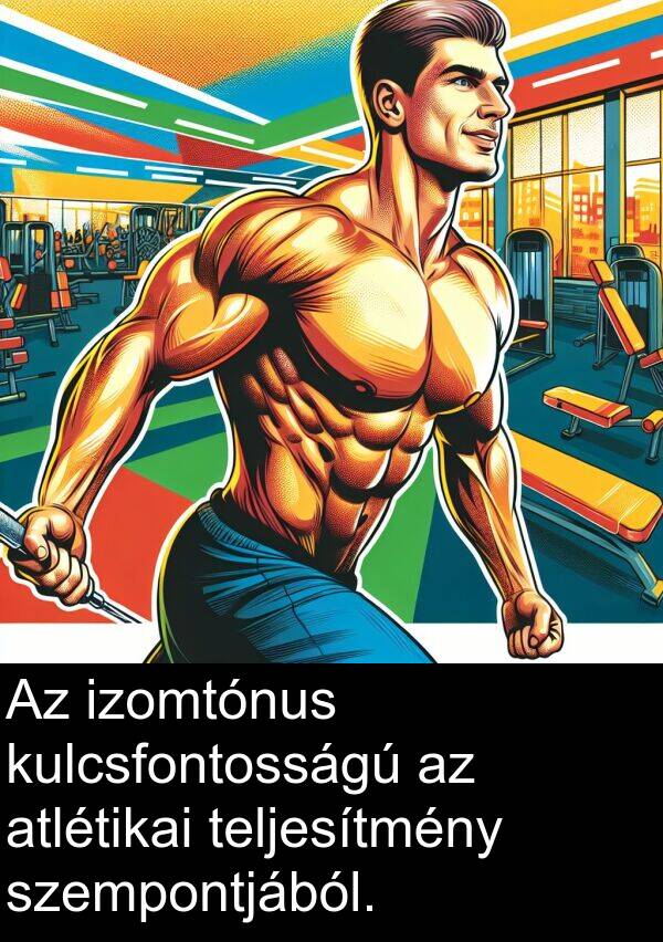 atlétikai: Az izomtónus kulcsfontosságú az atlétikai teljesítmény szempontjából.
