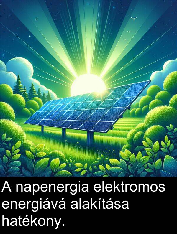 napenergia: A napenergia elektromos energiává alakítása hatékony.