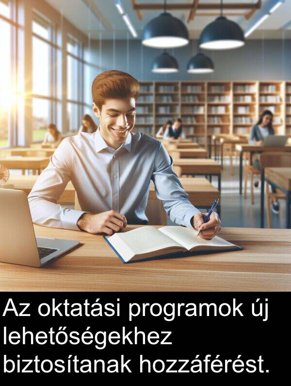 oktatási: Az oktatási programok új lehetőségekhez biztosítanak hozzáférést.