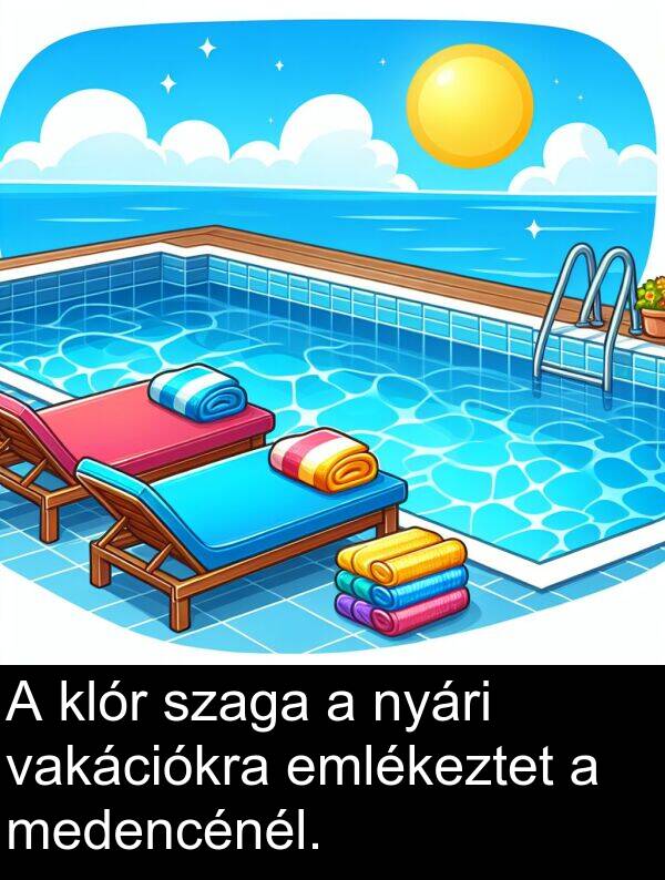 vakációkra: A klór szaga a nyári vakációkra emlékeztet a medencénél.