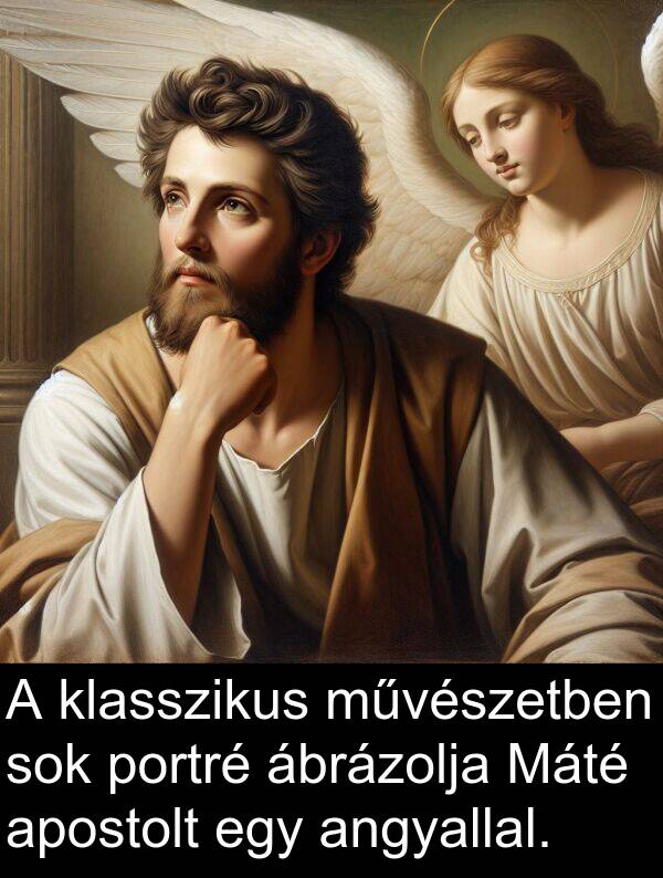 ábrázolja: A klasszikus művészetben sok portré ábrázolja Máté apostolt egy angyallal.
