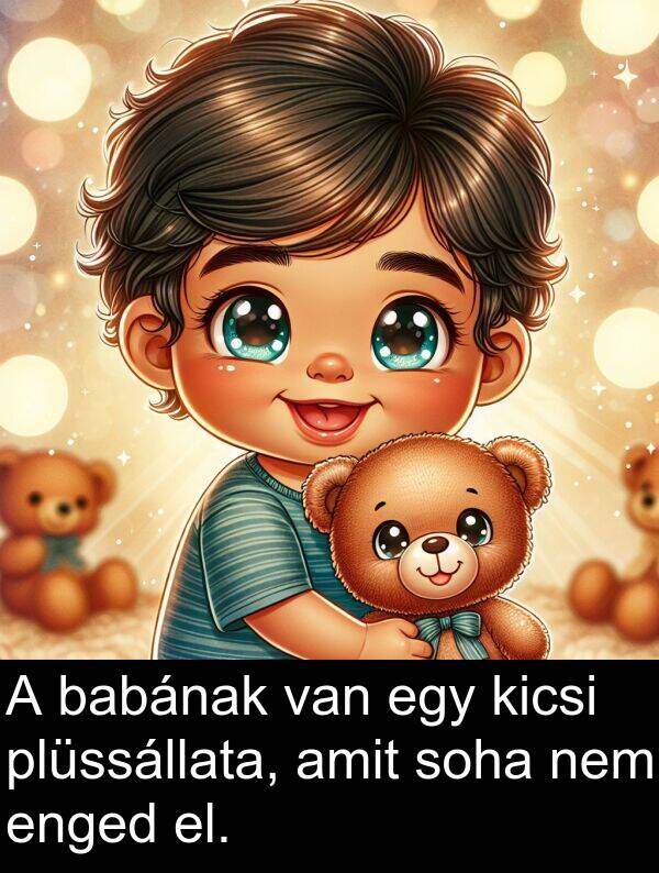 babának: A babának van egy kicsi plüssállata, amit soha nem enged el.
