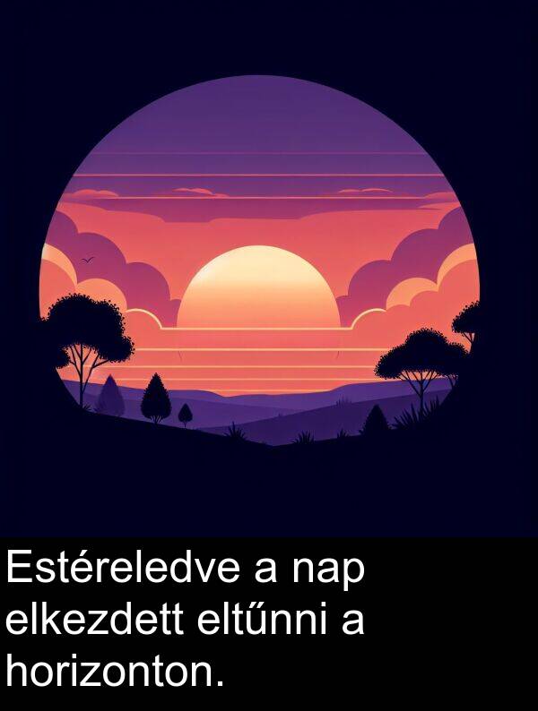 horizonton: Estéreledve a nap elkezdett eltűnni a horizonton.