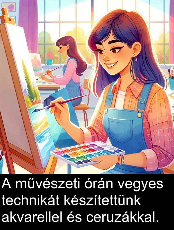 ceruzákkal: A művészeti órán vegyes technikát készítettünk akvarellel és ceruzákkal.