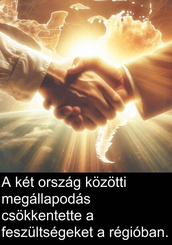 csökkentette: A két ország közötti megállapodás csökkentette a feszültségeket a régióban.