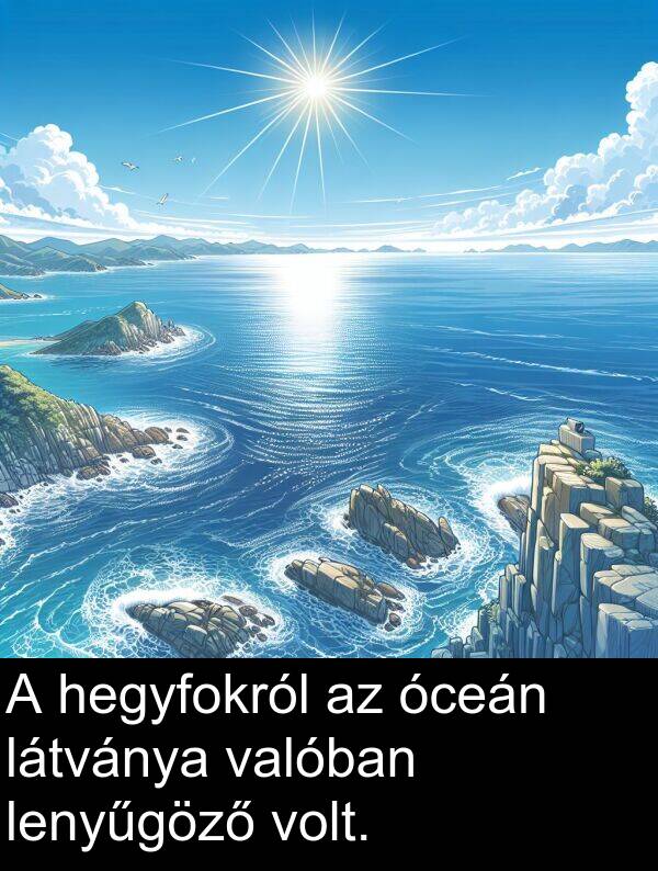 óceán: A hegyfokról az óceán látványa valóban lenyűgöző volt.
