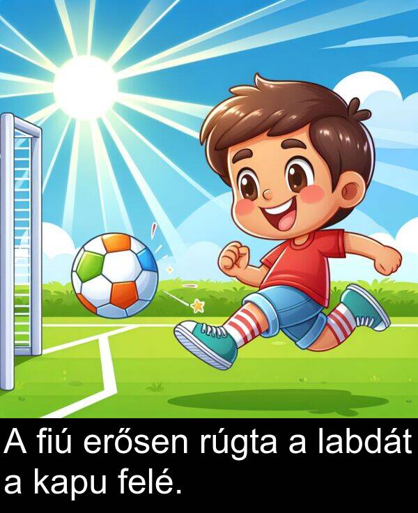 labdát: A fiú erősen rúgta a labdát a kapu felé.