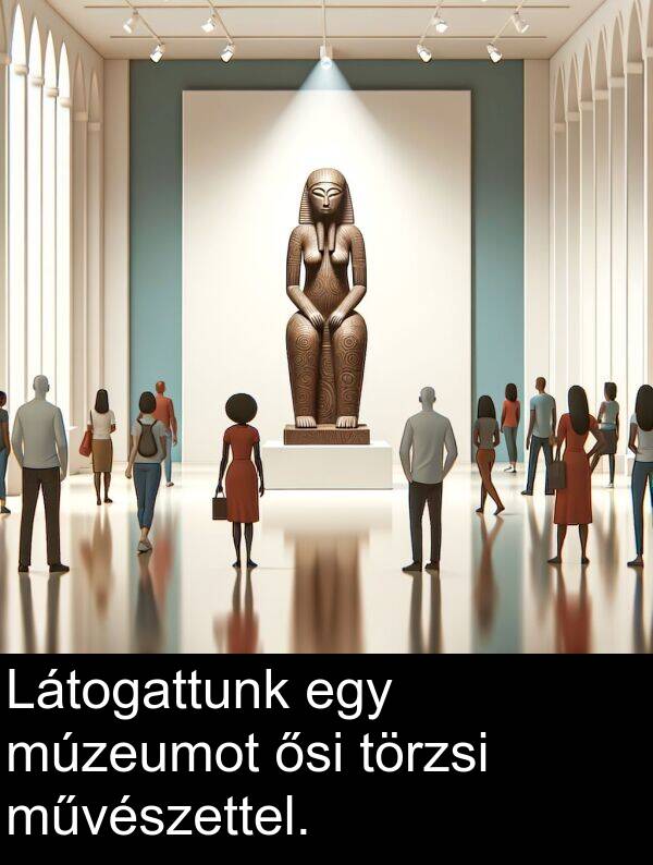 múzeumot: Látogattunk egy múzeumot ősi törzsi művészettel.