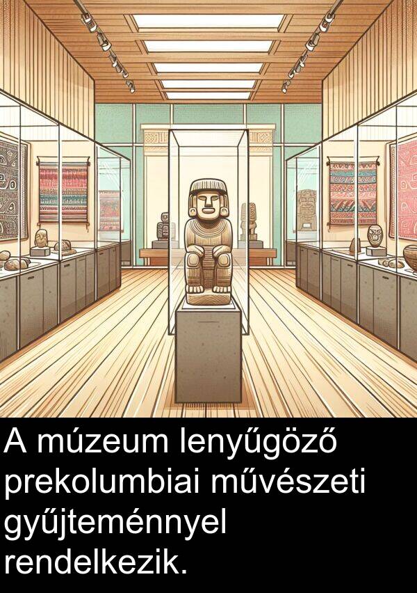 múzeum: A múzeum lenyűgöző prekolumbiai művészeti gyűjteménnyel rendelkezik.