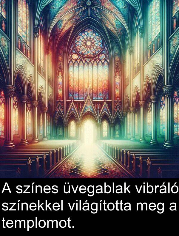színes: A színes üvegablak vibráló színekkel világította meg a templomot.