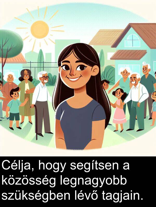 segítsen: Célja, hogy segítsen a közösség legnagyobb szükségben lévő tagjain.