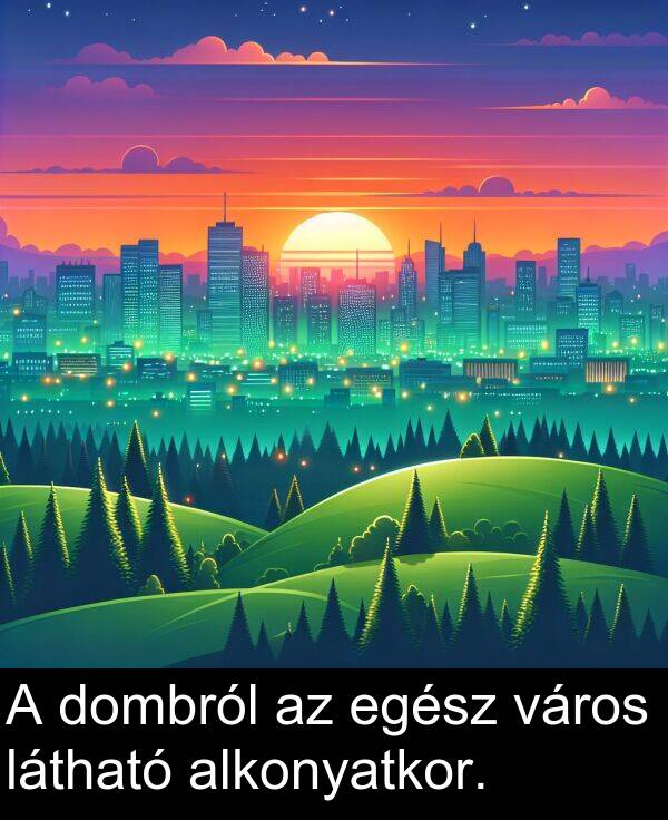 dombról: A dombról az egész város látható alkonyatkor.