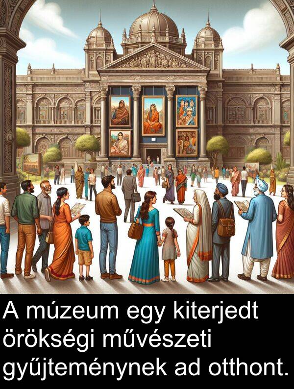 múzeum: A múzeum egy kiterjedt örökségi művészeti gyűjteménynek ad otthont.