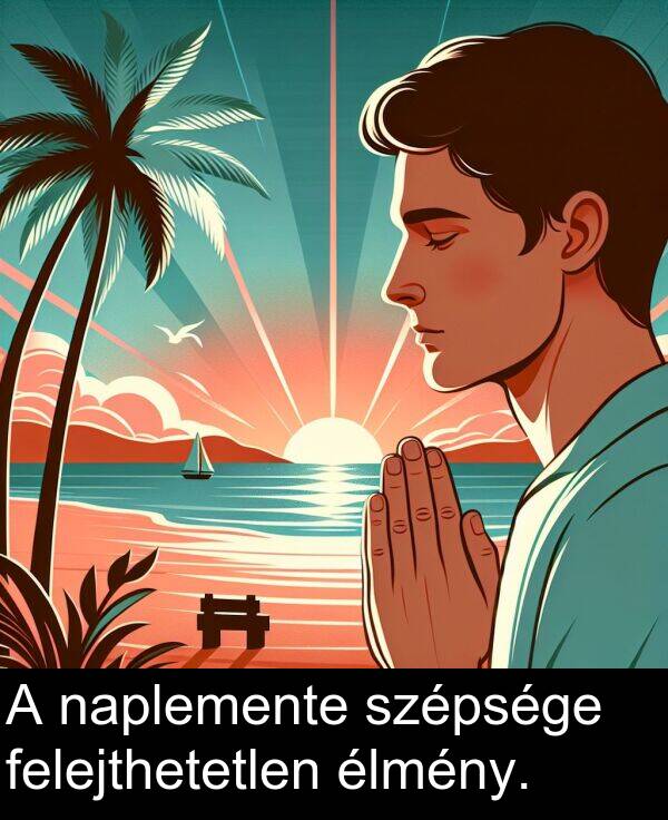 naplemente: A naplemente szépsége felejthetetlen élmény.