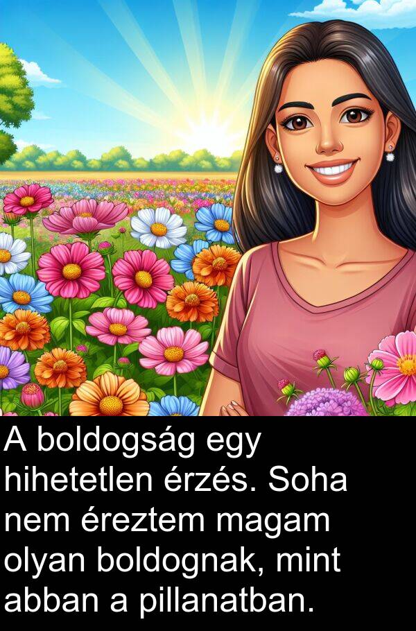 magam: A boldogság egy hihetetlen érzés. Soha nem éreztem magam olyan boldognak, mint abban a pillanatban.