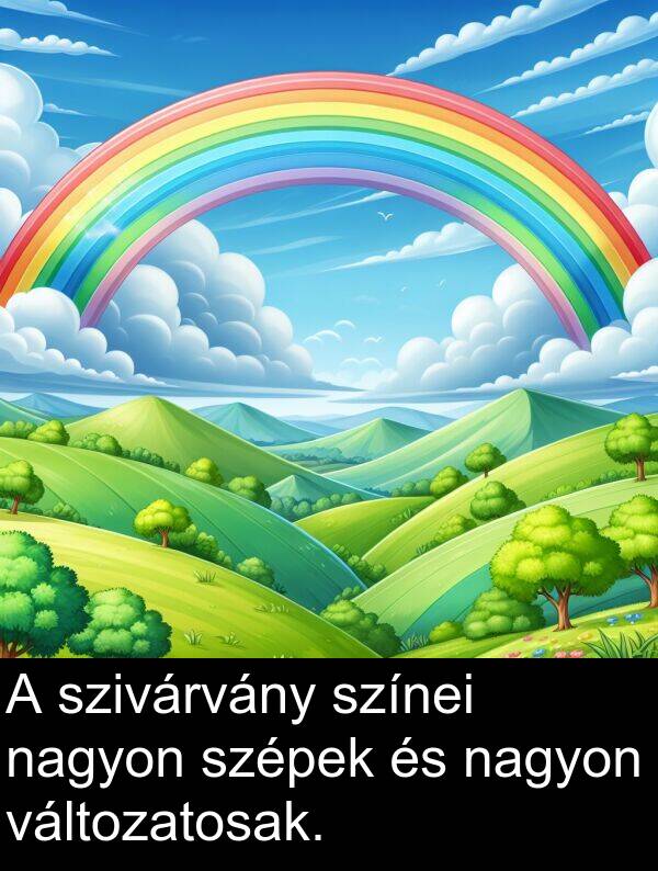 szivárvány: A szivárvány színei nagyon szépek és nagyon változatosak.