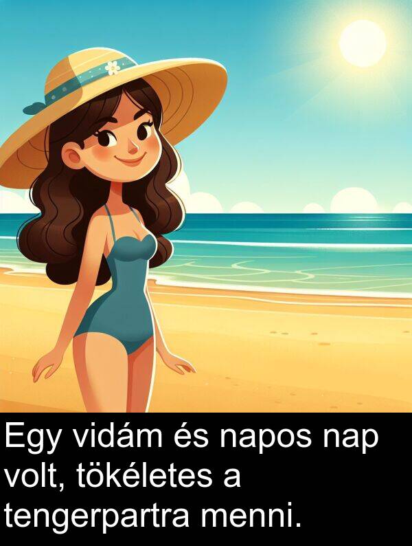 napos: Egy vidám és napos nap volt, tökéletes a tengerpartra menni.