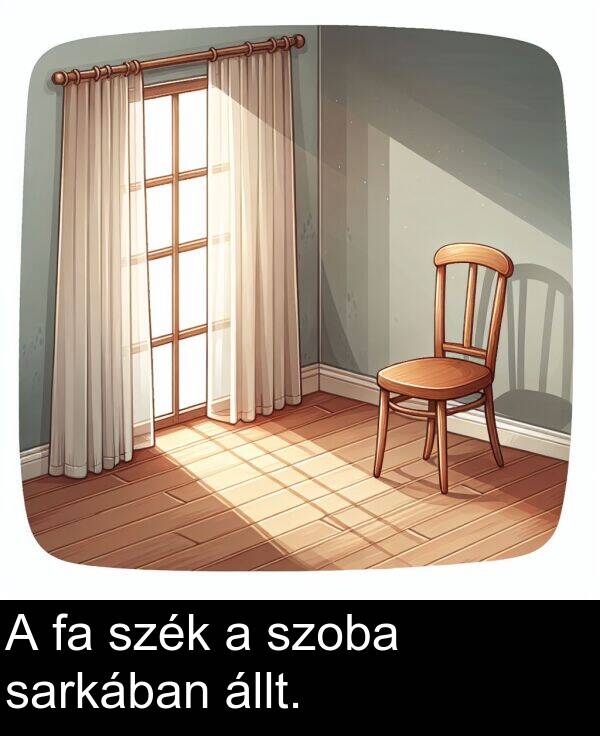 sarkában: A fa szék a szoba sarkában állt.