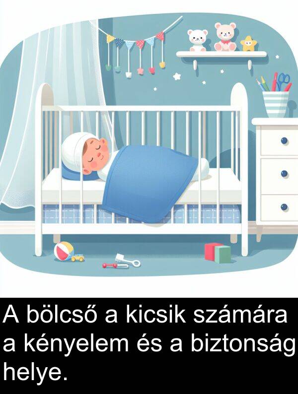 helye: A bölcső a kicsik számára a kényelem és a biztonság helye.