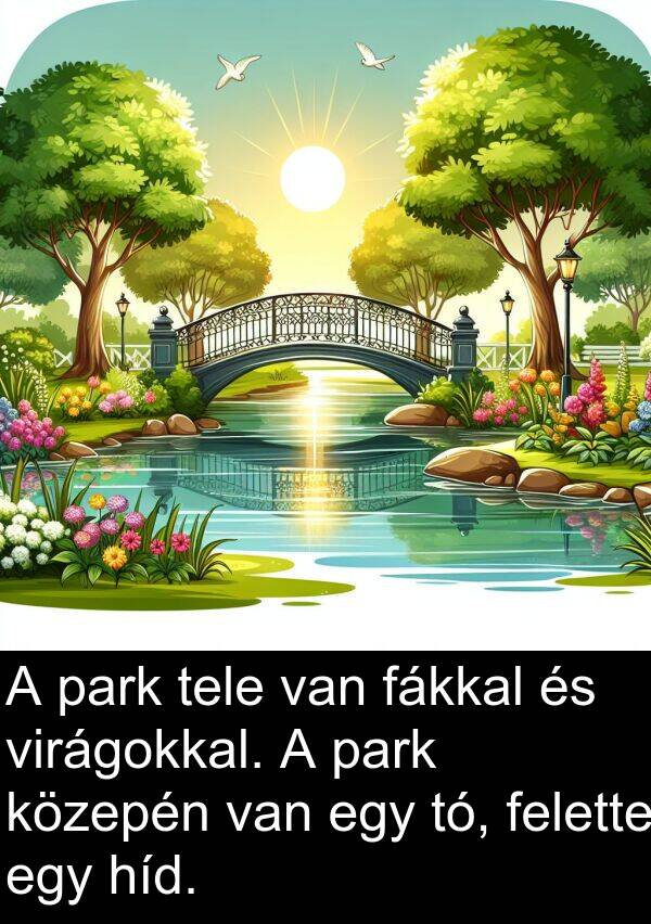 híd: A park tele van fákkal és virágokkal. A park közepén van egy tó, felette egy híd.