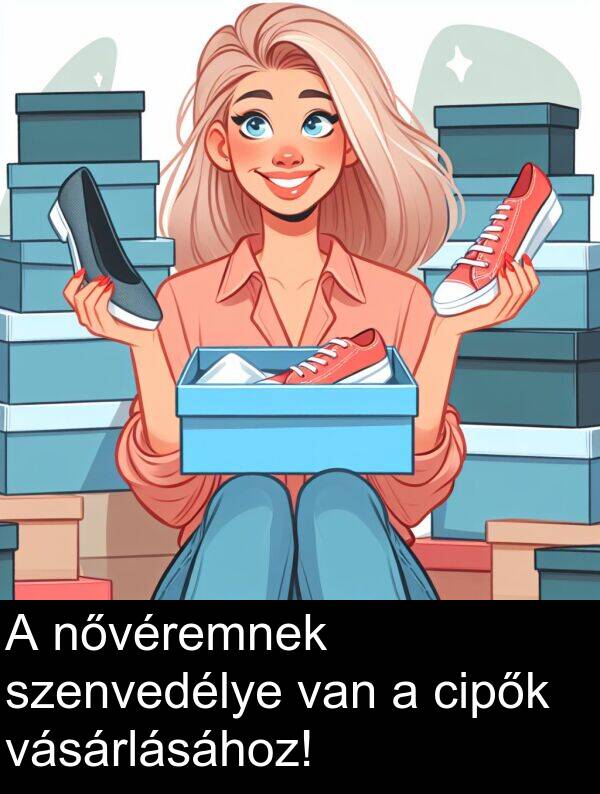 cipők: A nővéremnek szenvedélye van a cipők vásárlásához!