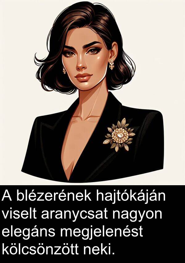 neki: A blézerének hajtókáján viselt aranycsat nagyon elegáns megjelenést kölcsönzött neki.