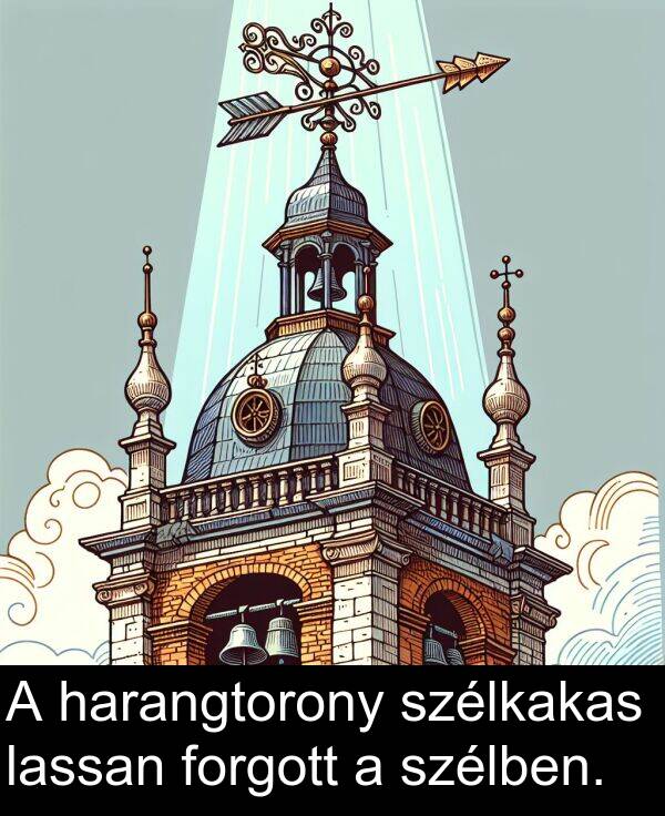 harangtorony: A harangtorony szélkakas lassan forgott a szélben.