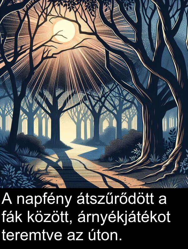 napfény: A napfény átszűrődött a fák között, árnyékjátékot teremtve az úton.