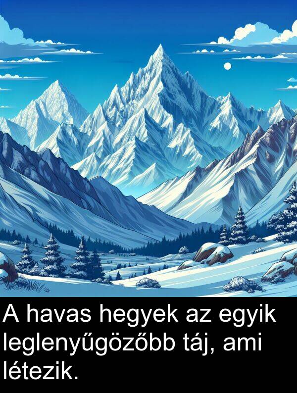 táj: A havas hegyek az egyik leglenyűgözőbb táj, ami létezik.