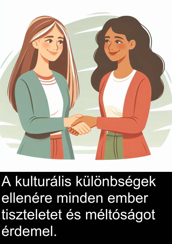 tiszteletet: A kulturális különbségek ellenére minden ember tiszteletet és méltóságot érdemel.
